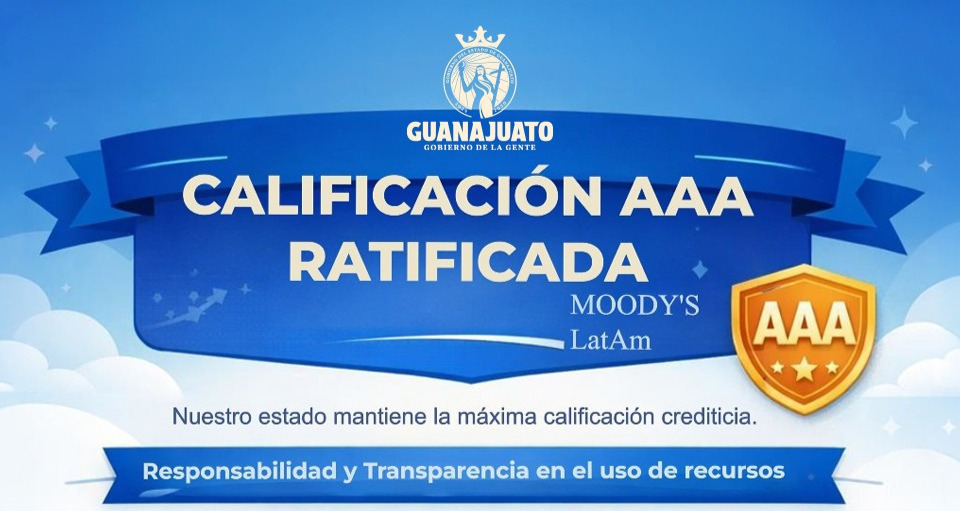Moody’s mantiene calificación “AAA” para Guanajuato, destaca estabilidad financiera