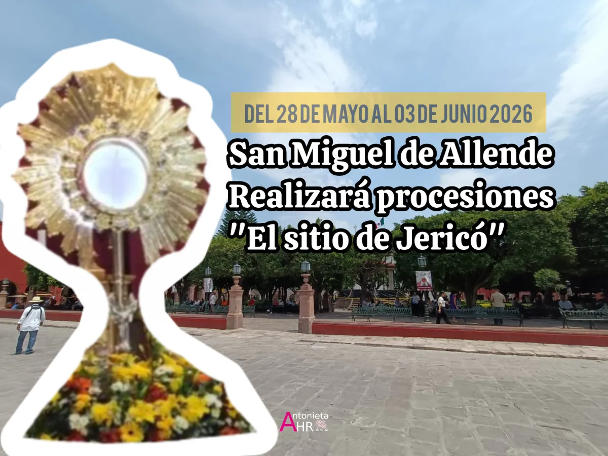 San Miguel de Allende 2026: Procesiones del Santísimo en el Jardín Principal