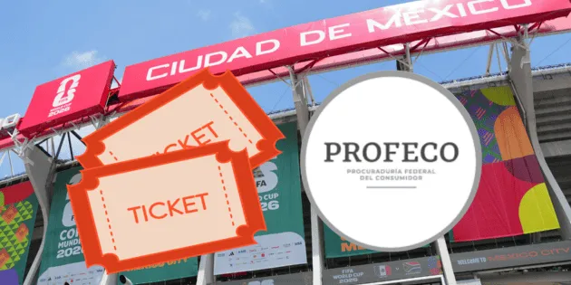 Ciudad de México: Profeco aborda fraudes de boletos Mundial 2026